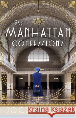 The Manhattan Confessions Jocelyn Green 9780764239656 Bethany House Publishers - książka