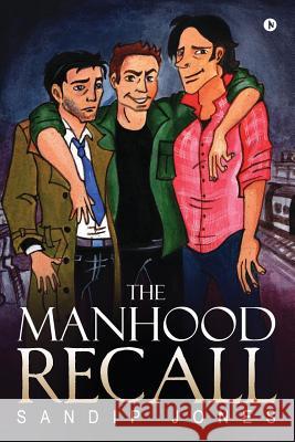 The Manhood Recall Sandip Jones 9781642499704 Notion Press, Inc. - książka