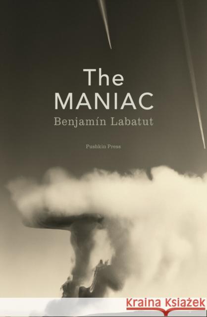 The MANIAC Benjamin Labatut 9781782279815 Pushkin Press - książka