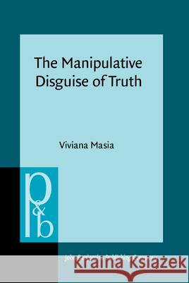 The Manipulative Disguise of Truth Viviana (University of Roma Tre & University of Rome 