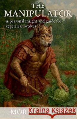 The Manipulator Morne Fourie 9781037097393 Morne Fourie - książka