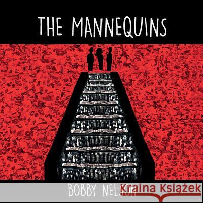 The Mannequins Bobby Nelson 9781512359404 Createspace Independent Publishing Platform - książka