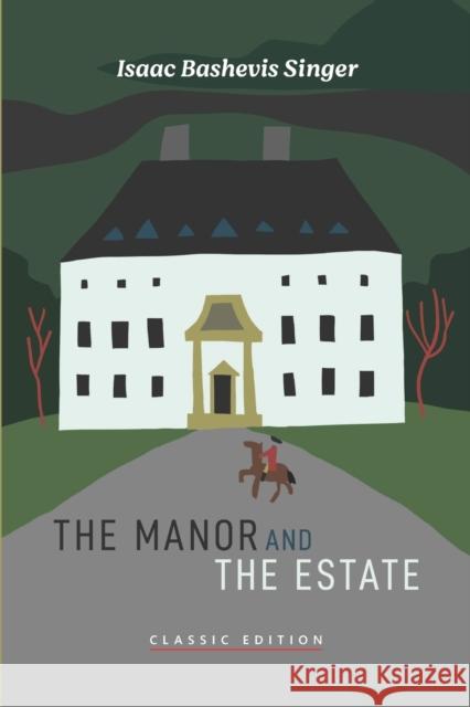 The Manor and The Estate Isaac Bashevis Singer 9781632921918 Goodreads Press - książka