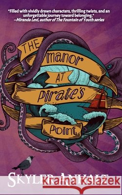 The Manor at Pirate's Point Anhalt, Skyler 9798230190486 Rainbow Quartz Publishing - książka