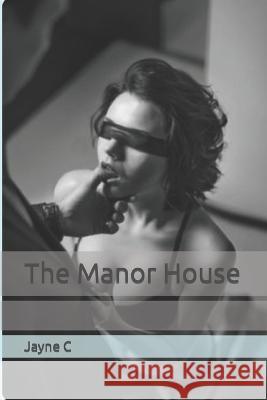 The Manor House Jayne C   9781521811535 Independently Published - książka