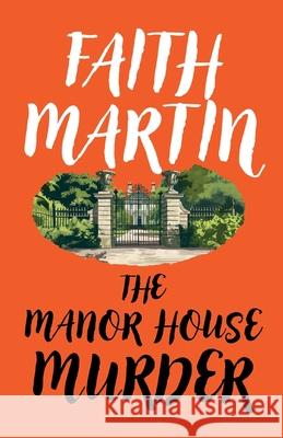 The Manor House Murder Faith Martin 9781835267455 Joffe Books Ltd - książka