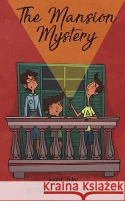 The Mansion Mystery: A Detective Story about ... (Whoops - Almost Gave It Away! Let's Just Say It's a Children's Mystery for Preteen Boys a Tamara Antonijevic Light Hurley Amit Ray 9781983159459 Independently Published - książka