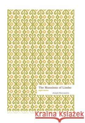 The Mansions of Limbo Joseph Roccasalvo 9781436375184 Xlibris Corporation - książka