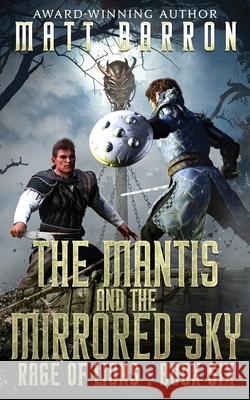 The Mantis and the Mirrored Sky Matt Barron 9781642480405 Blade of Truth Publishing Company - książka