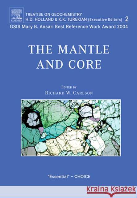 The Mantle and Core: Treatise on Geochemistry, Volume 2 Carlson, R. W. 9780080448480 Elsevier Science - książka