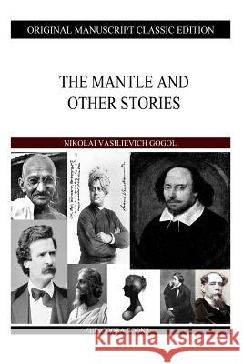The Mantle And Other Stories Gogol, Nikolai Vasilievich 9781484129418 Createspace - książka