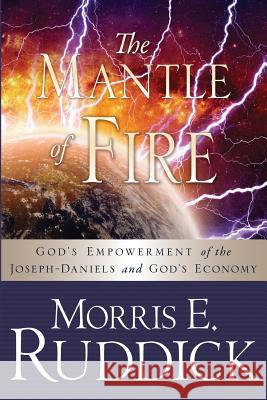 The Mantle of Fire Morris E Ruddick 9781498460217 Xulon Press - książka