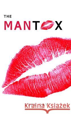 The Mantox: A Women's Guide to Men and Dating Lisa Jay 9780994463739 Mantox - książka