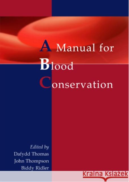 The Manual for Blood Conservation  9781903378243 TFM PUBLISHING LTD - książka