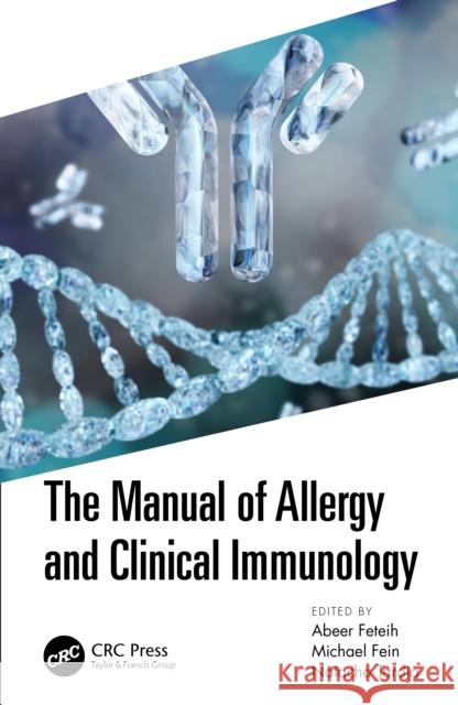 The Manual of Allergy and Clinical Immunology Feteih, Abeer 9781032004457 CRC Press - książka