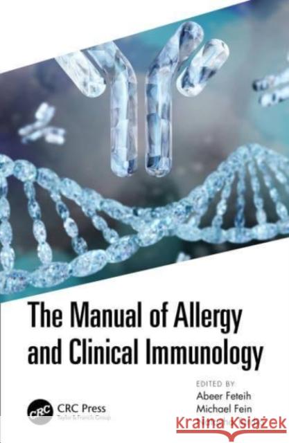 The Manual of Allergy and Clinical Immunology Feteih, Abeer 9781032004464 CRC Press - książka