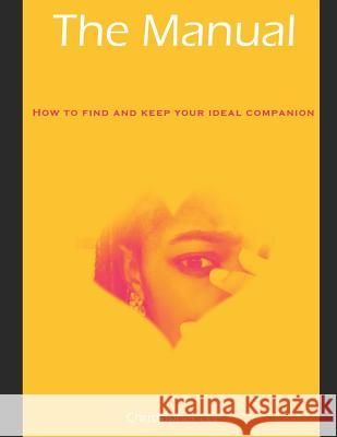 The Manual(how to Find and Keep Your Ideal Companion Christopher Lee 9781728864532 Independently Published - książka