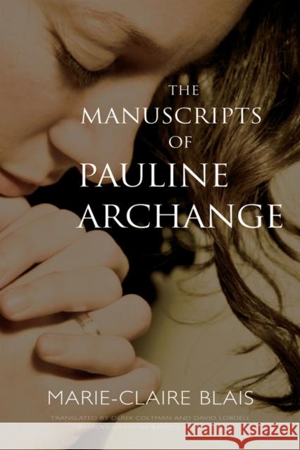 The Manuscripts of Pauline Archange Marie-Claire Blais David Lobdell Derek Coltman 9781550961317 Exile Editions - książka
