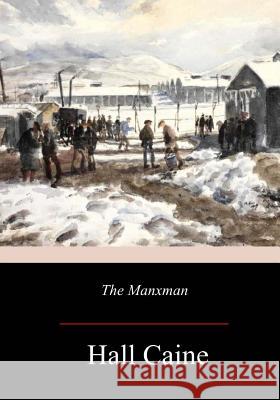 The Manxman Hall Caine 9781977562999 Createspace Independent Publishing Platform - książka