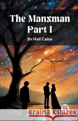 The Manxman PART I Hall Caine 9789363056343 Double 9 Books - książka