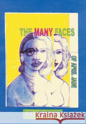 The Many Faces of April Jade Lee Morrison 9781491891896 Authorhouse - książka