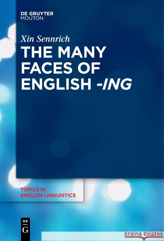 The Many Faces of English -Ing Xin Sennrich 9783111530901 Walter de Gruyter - książka