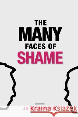 The Many Faces of Shame Jo Naughton 9781786235695 Grosvenor House Publishing Ltd - książka