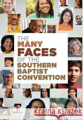 The Many Faces of the Southern Baptist Convention Kenneth Weathersby Roger Sing Oldham 9780998018324 Southern Baptist Convention Executive Committ - książka