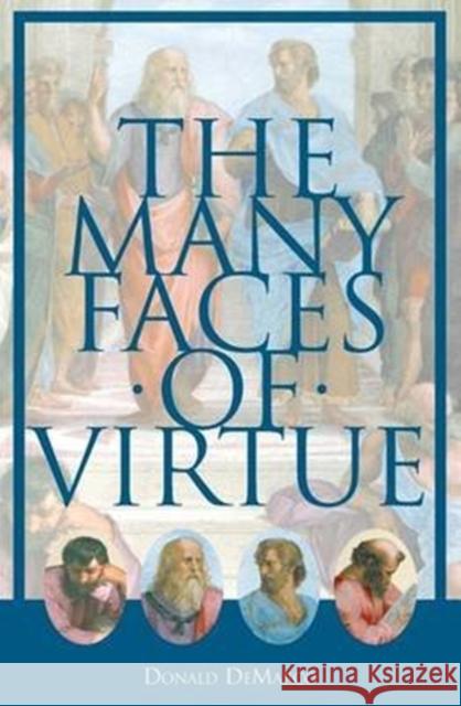 The Many Faces of Virtue Donald DeMarco 9780966322392 Emmaus Road Publishing - książka