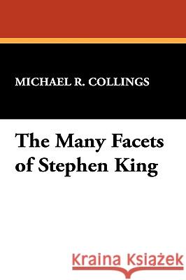 The Many Facets of Stephen King Michael R. Collings 9780893709235  - książka