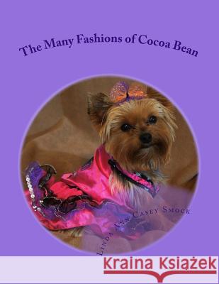 The Many Fashions of Cocoa Bean Linda Ann Casey Smock Sue Crismon 9781530314867 Createspace Independent Publishing Platform - książka