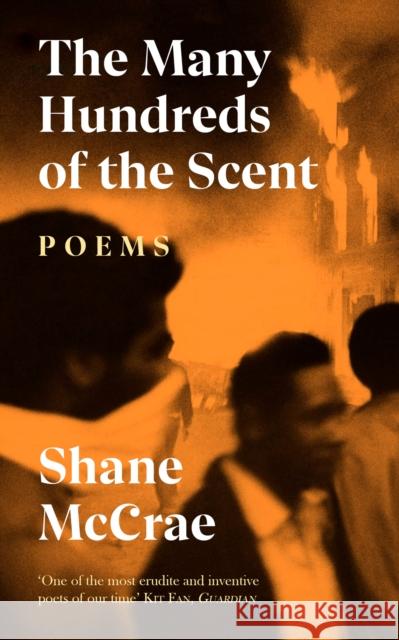 The Many Hundreds of the Scent Shane McCrae 9781472158031 Little, Brown Book Group - książka