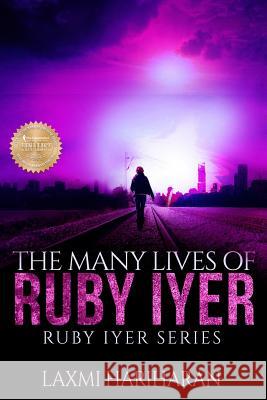 The Many Lives of Ruby Iyer Laxmi Hariharan Dale Pease 9781502773777 Createspace - książka