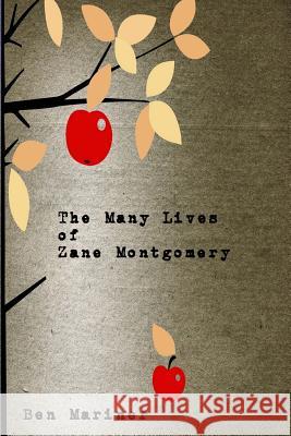 The Many Lives of Zane Montgomery Ben Mariner 9781481894180 Createspace - książka