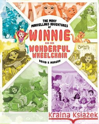 The Many Marvelous Adventures of Winnie and Her Wonderful Wheelchair David R Morgan Terrie Sizemore  9781954191907 2 Z Press LLC - książka