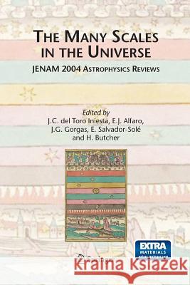 The Many Scales in the Universe: Jenam 2004 Astrophysics Reviews Toro Iniesta, J. C. 9789401781466 Springer - książka