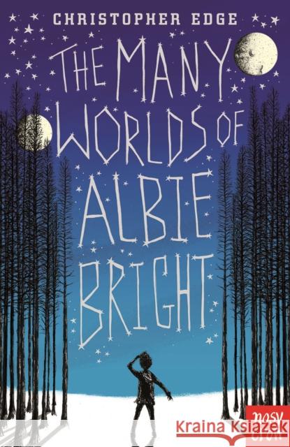 The Many Worlds of Albie Bright Christopher Edge 9780857636041 Nosy Crow Ltd - książka
