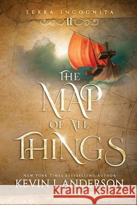 The Map of All Things Kevin J. Anderson Lee Gibbons Oleg Kinal 9781680576870 Wordfire Press - książka