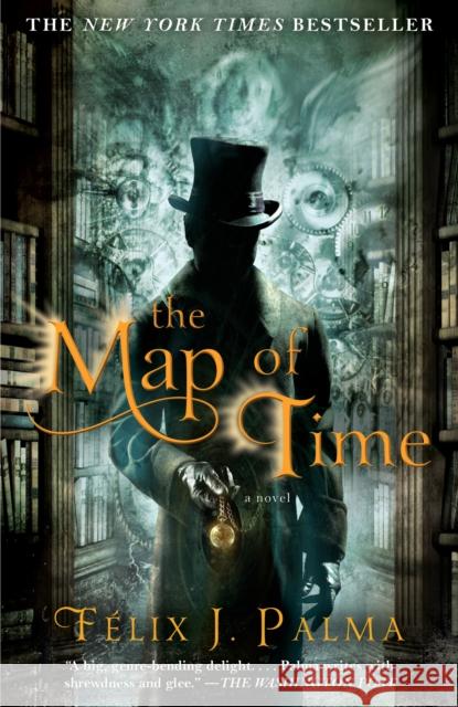 The Map of Time: A Novelvolume 1 Palma, Félix J. 9781439167410 Atria Books - książka