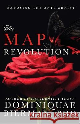 The MAP Revolution: Exposing the Anti-Christ Dominiquae Bierman 9781953502513 Zion's Gospel Press - książka