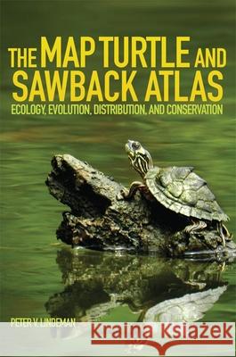 The Map Turtle and Sawback Atlas: Ecology, Evolution, Distribution and Conservation Brad Montgomery-Anderson Peter V. Lindeman Anders G. J. Rhodin 9780806149318 University of Oklahoma Press - książka