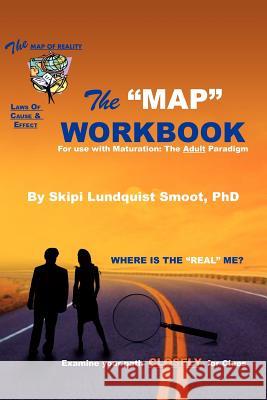 The Map Workbook: Test of Ego & Cognitive Development Smoot, Skipi Lundquist 9781462848591 Xlibris Corporation - książka