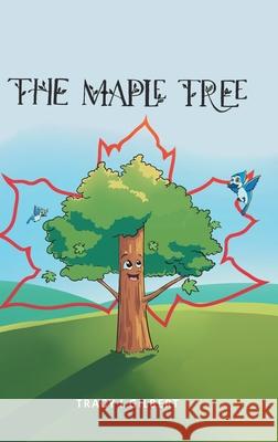 The Maple Tree Tracy L. Gilbert 9780228846475 Tellwell Talent - książka