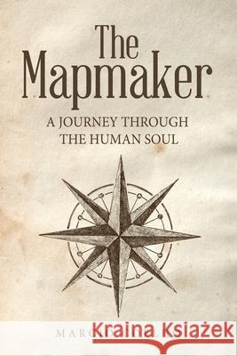 The Mapmaker: A Journey Through the Human Soul Marcio Coelho 9781665786331 Archway Publishing - książka