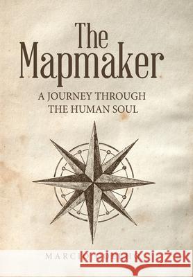 The Mapmaker: A Journey Through the Human Soul Marcio Coelho 9781665786355 Archway Publishing - książka