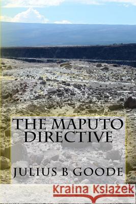 The Maputo Directive Julius B. Goode 9781532751295 Createspace Independent Publishing Platform - książka