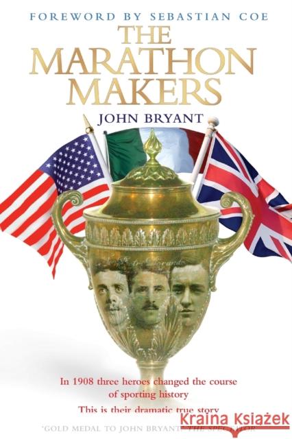 The Marathon Makers John Bryant 9781844547852 BLAKE PUBLISHING - książka