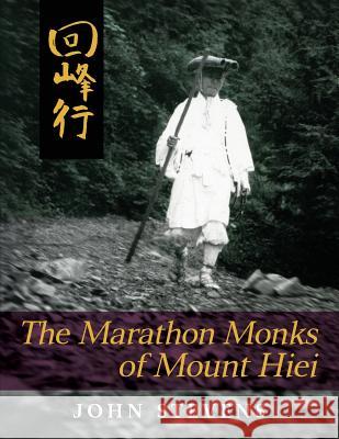 The Marathon Monks of Mount Hiei John Stevens 9781626549951 Echo Point Books & Media - książka