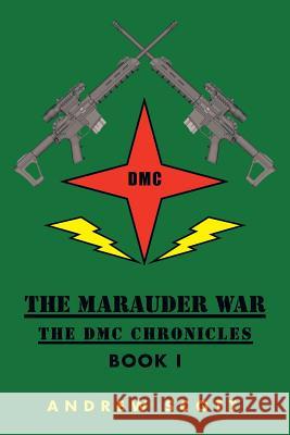 The Marauder War Andrew Scott 9781499062625 Xlibris Corporation - książka