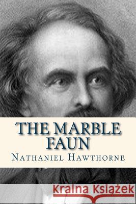 The Marble Faun Nathaniel Hawthorne Ravell 9781535161275 Createspace Independent Publishing Platform - książka